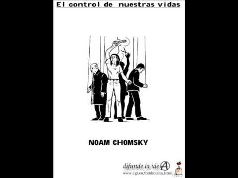 El control de nuestras vidas según Noam Chomsky: un revelador resumen